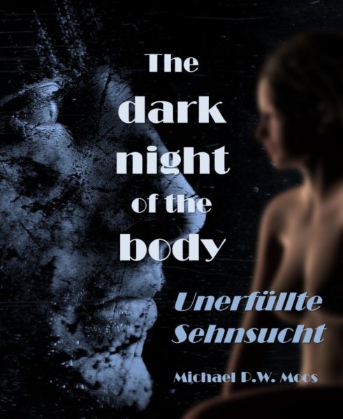 The dark night of the body