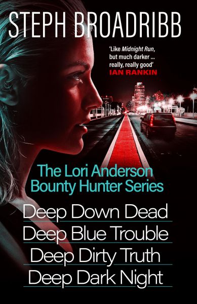 The Lori Anderson Bounty Hunter Series (Books 1-4 in the nail-biting, high-octane, utterly believabl