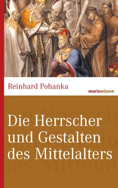 Die Herrscher und Gestalten des Mittelalters