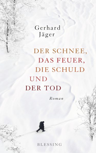 Jäger G.,Der Schnee, das Feuer...