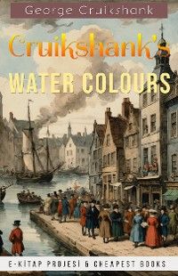 Cruikshank's Water Colours