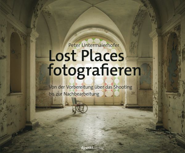 Lost Places fotografieren