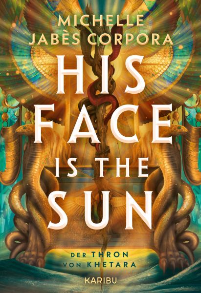 His Face Is The Sun – Der Thron von Khetara