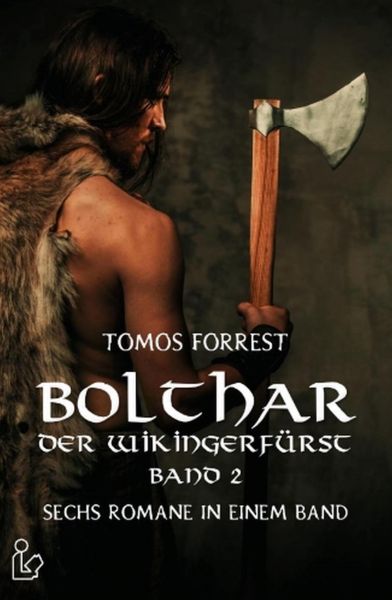 Bolthar der Wikingerfürst Sechs Romane in einem Band 2