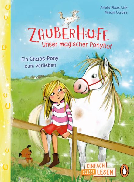 Zauberhufe – Unser magischer Ponyhof – Ein Chaos-Pony zum Verlieben