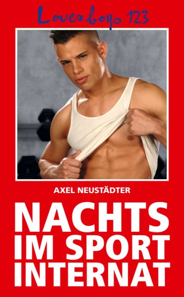 Loverboys 123: Nachts im Sportinternat