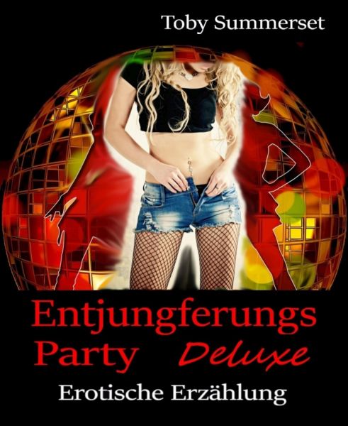 Entjungferungs-Party Deluxe