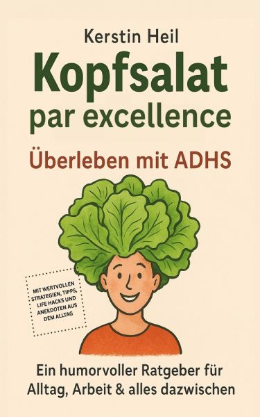 Kopfsalat par excellence – Überleben mit ADHS