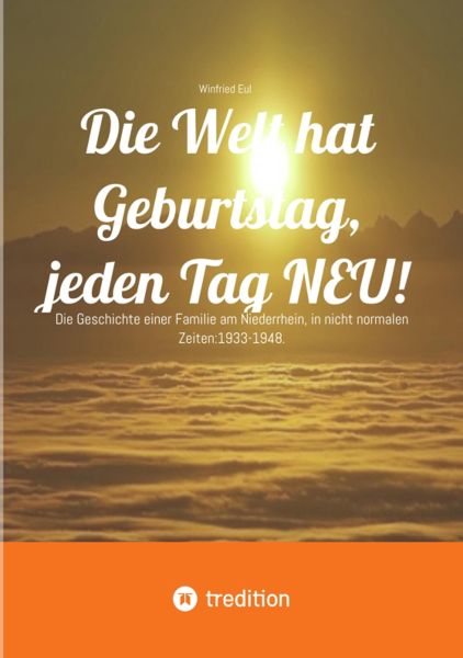 Die Welt hat Geburtstag, jeden Tag NEU!