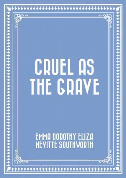 Cruel As The Grave