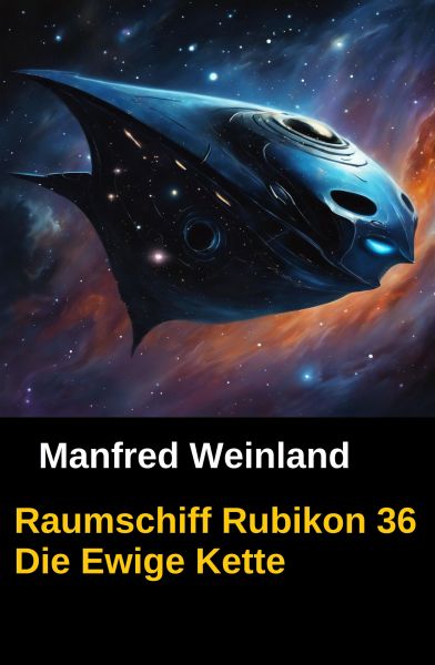 Raumschiff Rubikon 36 Die Ewige Kette