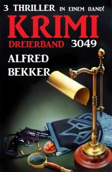 Krimi Dreierband 3049 - 3 Thriller in einem Band!