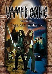 Vampir Gothic 05 - Tage der Finsternis