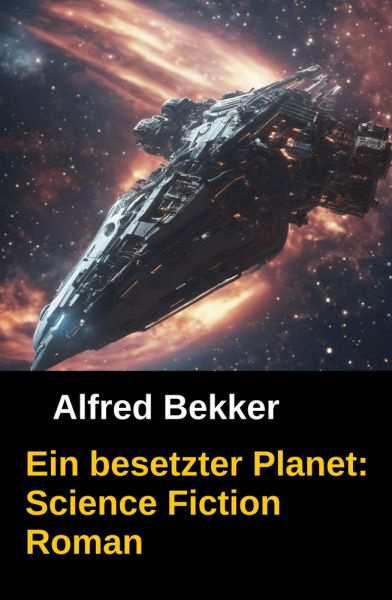 Ein besetzter Planet: Science Fiction Roman