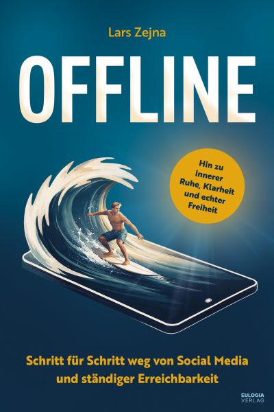 Offline – Wo das echte Leben beginnt