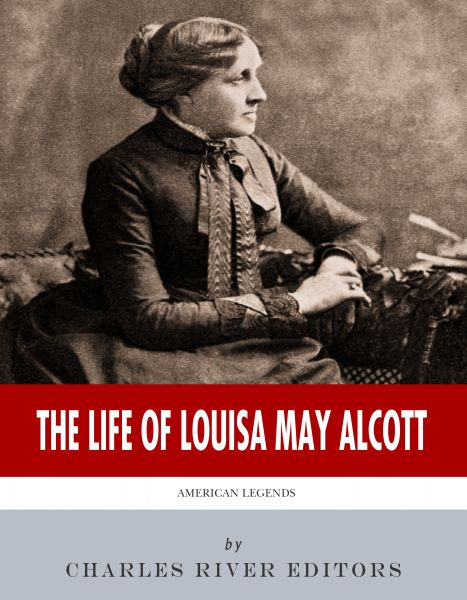 The Life of Louisa May Alcott