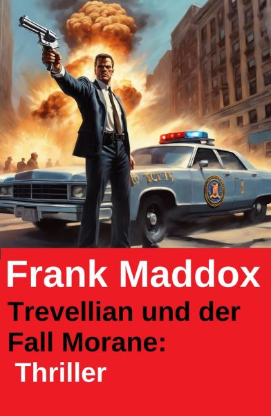 Trevellian und der Fall Morane: Thriller