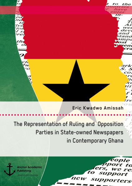 The Representation of Ruling and Opposition Parties in State-owned Newspapers in Contemporary Ghana