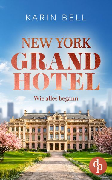 New York Grand Hotel: Wie alles begann | Ein romantischer Liebesroman