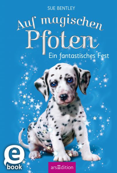 Auf magischen Pfoten – Ein fantastisches Fest (Auf magischen Pfoten 5)