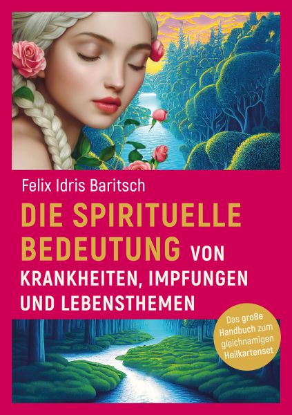 Die spirituelle Bedeutung von Krankheiten, Impfungen und Lebensthemen