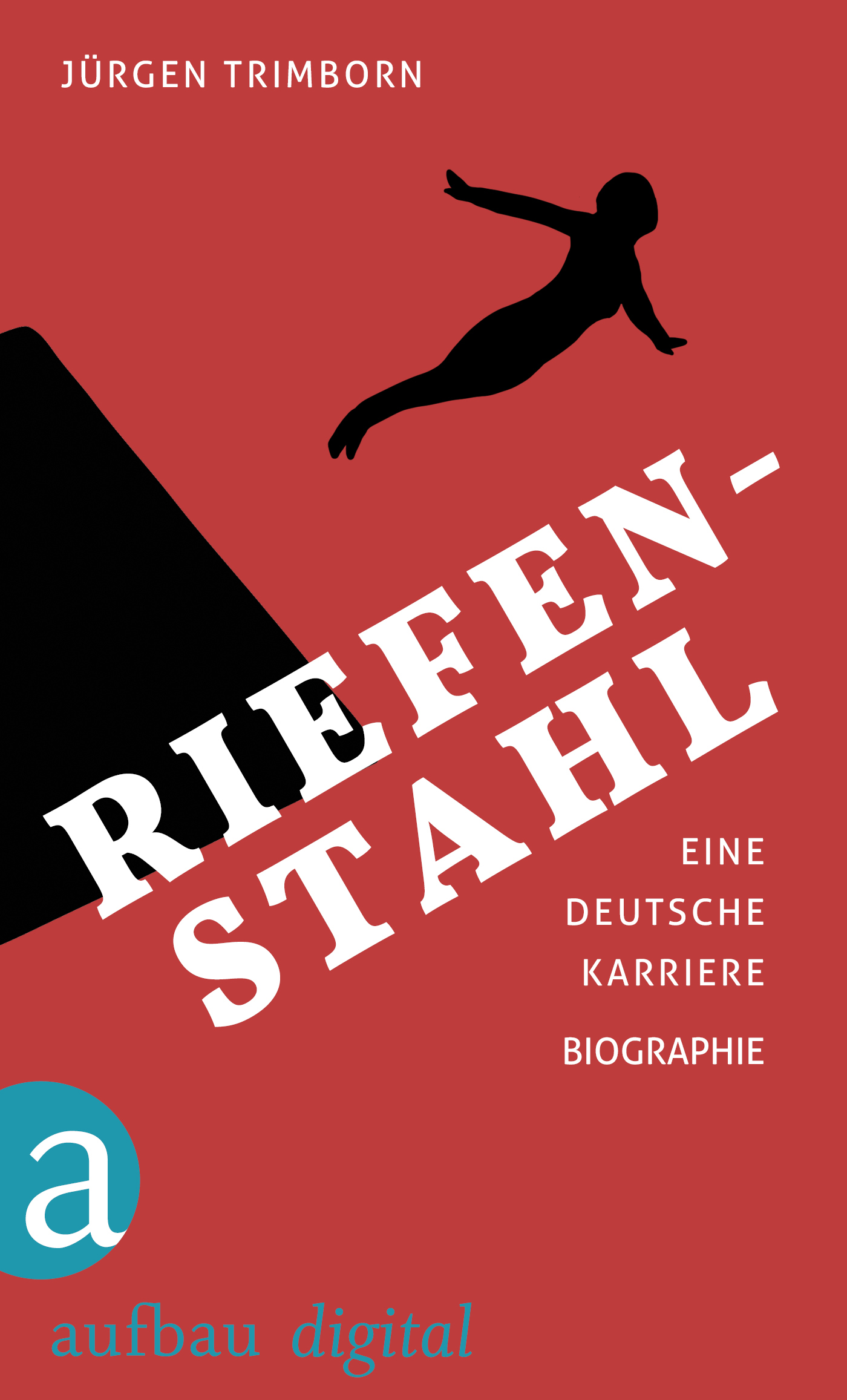 Riefenstahl (Jürgen Trimborn - Aufbau Digital)