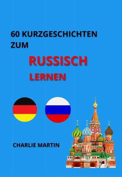 60 Kurzgeschichten zum Russischlernen