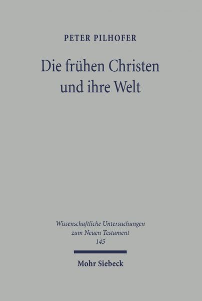 Die frühen Christen und ihre Welt