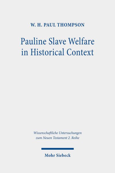 Pauline Slave Welfare in Historical Context
