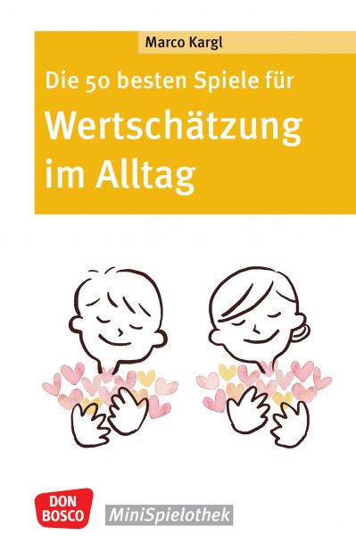 Die 50 besten Spiele für Wertschätzung im Alltag - ebook