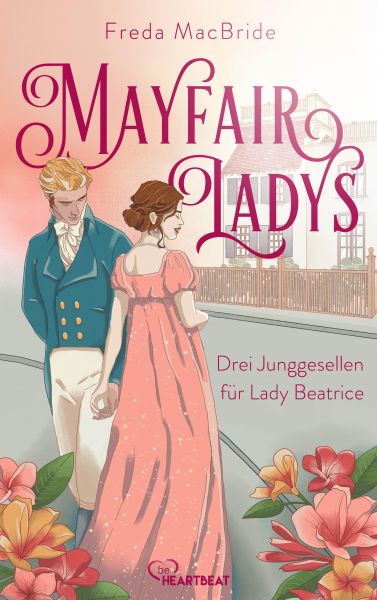 Mayfair Ladys - Drei Junggesellen für Lady Beatrice