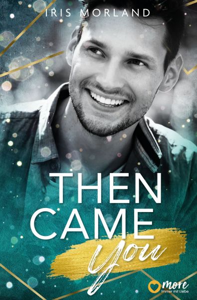 Then came you