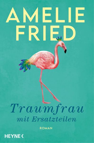 Cover Amelie Fried: Traumfrau mit Ersatzteilen