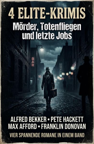 4 Elite-Krimis: Mörder, Totenfliegen und letzte Jobs