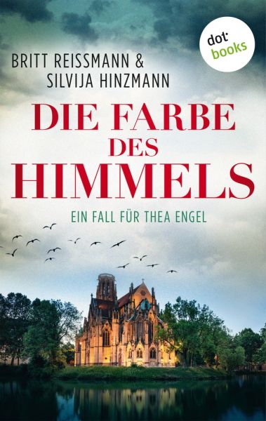 Die Farbe des Himmels: Ein Fall für Thea Engel - Band 1