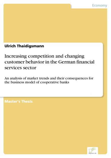 Increasing competition and changing customer behavior in the German financial services sector