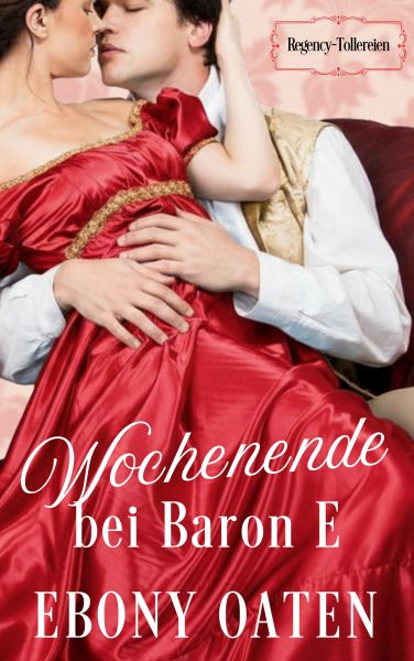 Wochenende bei Baron E