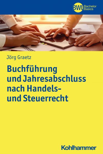 Buchführung und Jahresabschluss nach Handels- und Steuerrecht