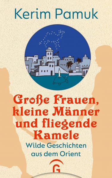 Große Frauen, kleine Männer und fliegende Kamele