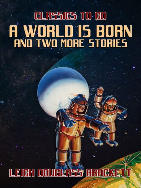 A World is Born and two more stories