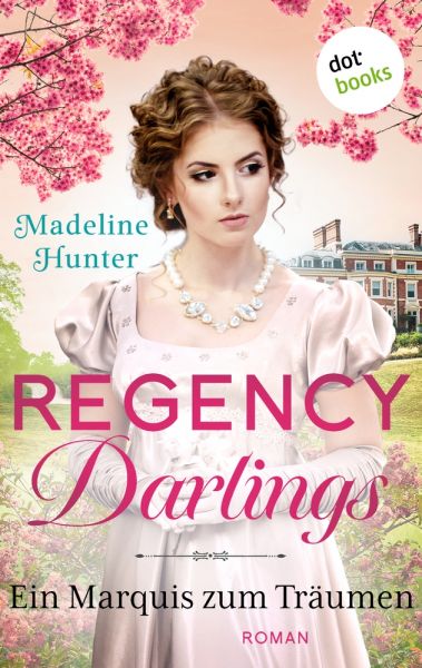 Regency Darlings - Ein Marquis zum Träumen