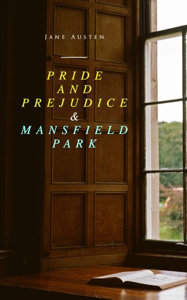 Pride and Prejudice & Mansfield Park