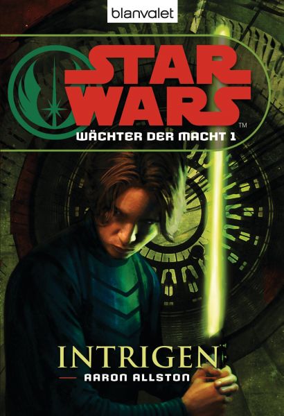 Star Wars. Wächter der Macht 1. Intrigen