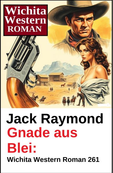 Gnade aus Blei: Wichita Western Roman 261