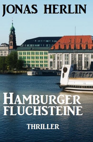 Hamburger Fluchsteine: Thriller