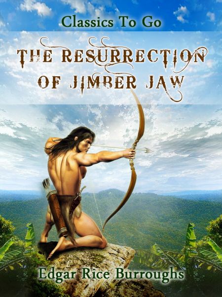 The Resurrection of Jimber Jaw