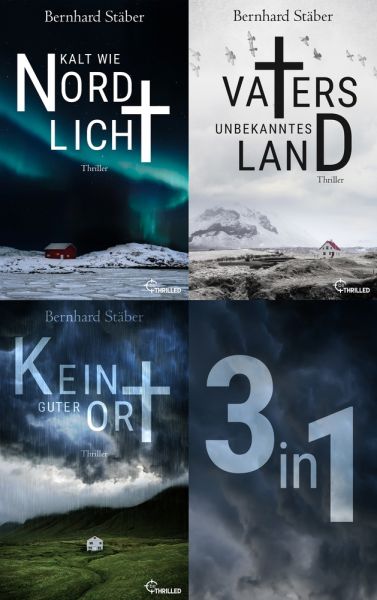 Die Arne-Eriksen-Trilogie: Vaters unbekanntes Land - Kalt wie Nordlicht - Kein guter Ort