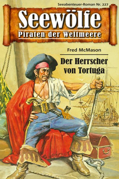 Seewölfe - Piraten der Weltmeere 227