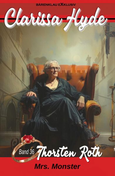 Clarissa Hyde: Band 36 – Mrs. Monster, 2. Teil