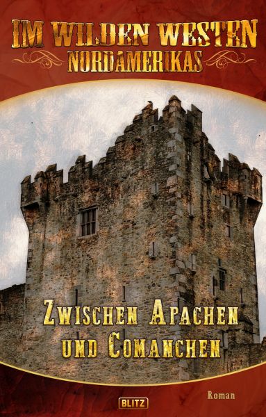 Im wilden Westen Nordamerikas 08: Zwischen Apachen und Comanchen